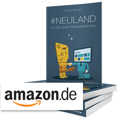 Thomas Schmidt, #Neuland, 40.000 Jahre Medienkompetenz